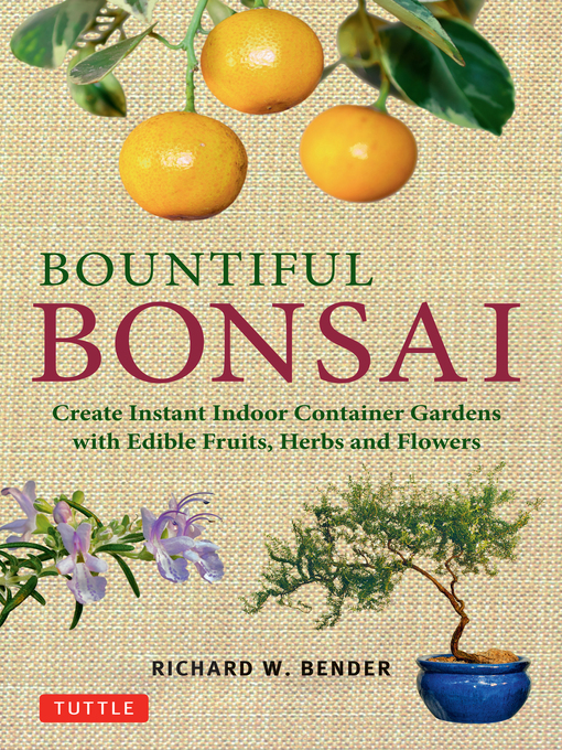 Title details for Bountiful Bonsai by Richard W. Bender - Wait list